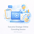 Executive Strategic Online Consulting Session (30 Minutes)